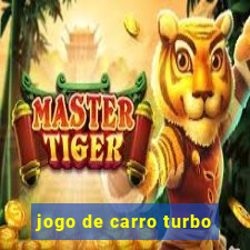 jogo de carro turbo